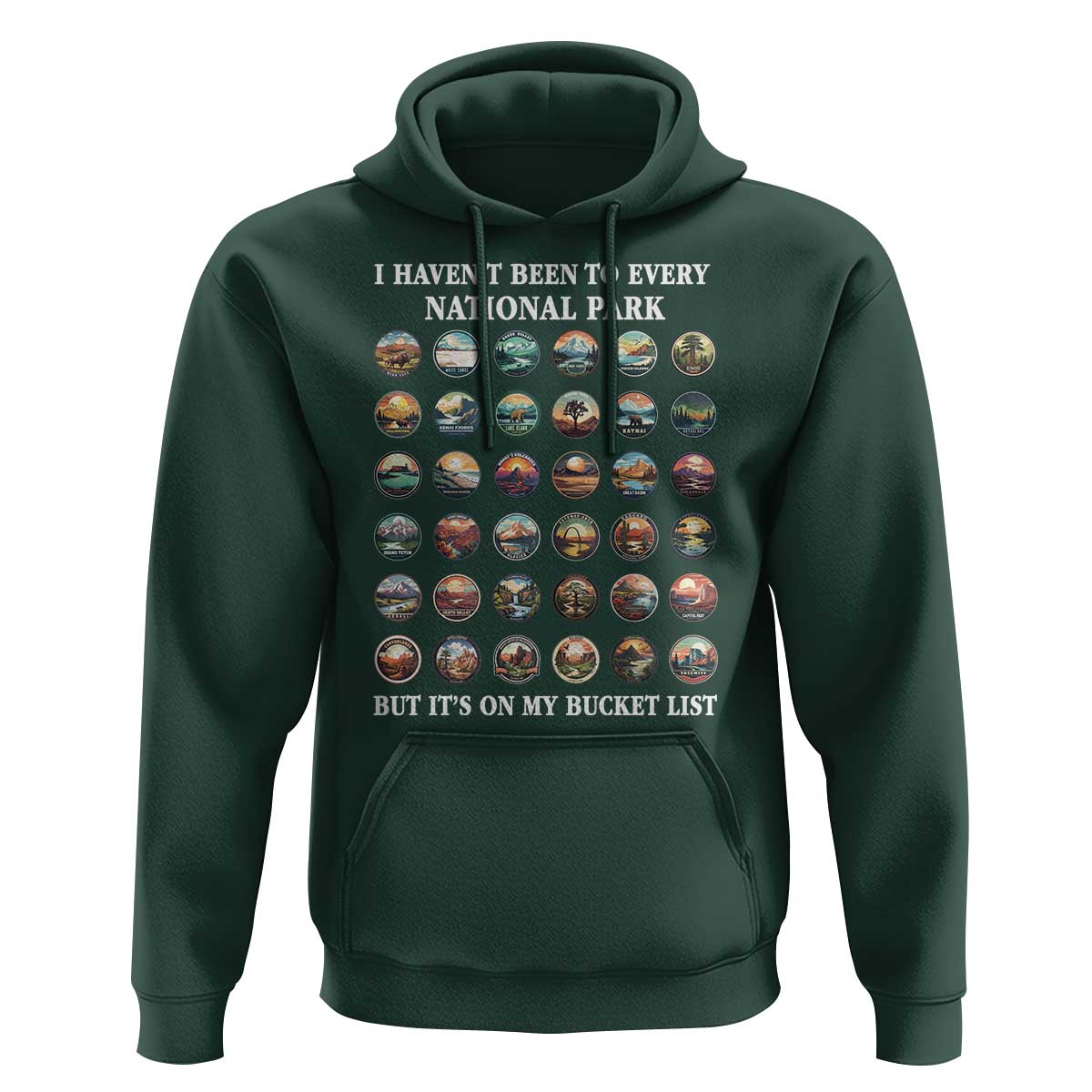 National Parks Bucket List Hoodie I Haven't Been To Wishlist