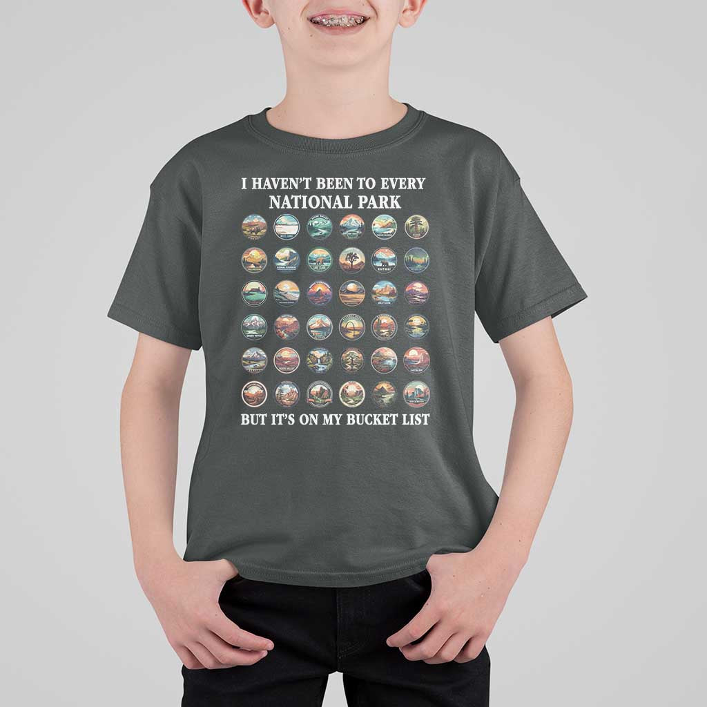 National Parks Bucket List T Shirt For Kid I Haven't Been To Wishlist