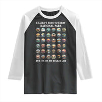 National Parks Bucket List Raglan Shirt I Haven't Been To Wishlist