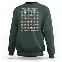 National Parks Bucket List Sweatshirt I Haven't Been To Wishlist