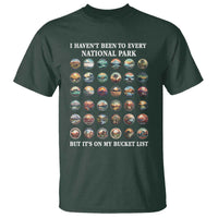 National Parks Bucket List T Shirt I Haven't Been To Wishlist
