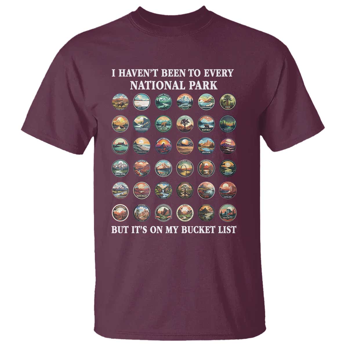National Parks Bucket List T Shirt I Haven't Been To Wishlist