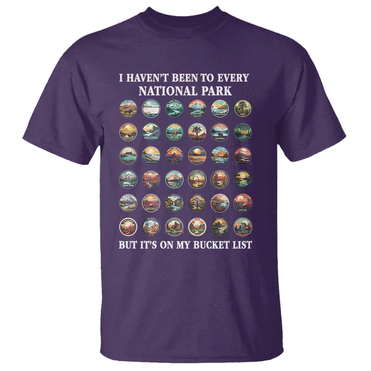 National Parks Bucket List T Shirt I Haven't Been To Wishlist