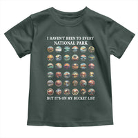 National Parks Bucket List Toddler T Shirt I Haven't Been To Wishlist
