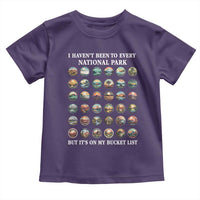 National Parks Bucket List Toddler T Shirt I Haven't Been To Wishlist