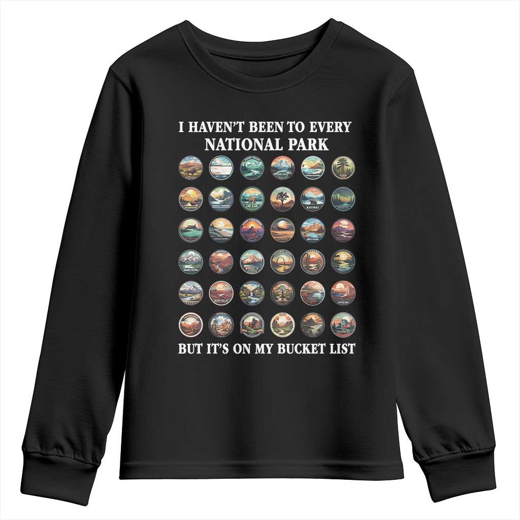 National Parks Bucket List Youth Sweatshirt I Haven't Been To Wishlist