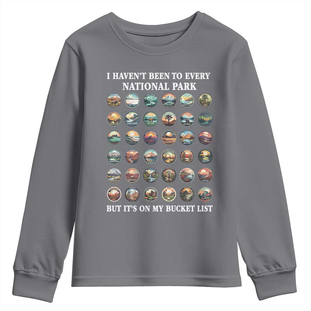 National Parks Bucket List Youth Sweatshirt I Haven't Been To Wishlist