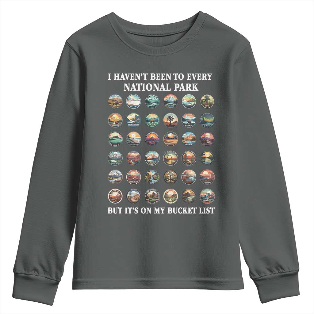 National Parks Bucket List Youth Sweatshirt I Haven't Been To Wishlist