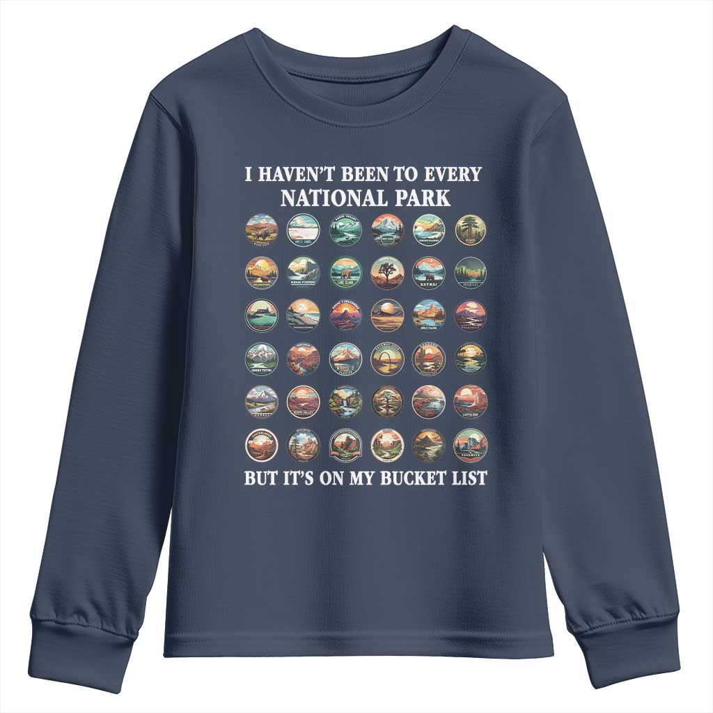 National Parks Bucket List Youth Sweatshirt I Haven't Been To Wishlist