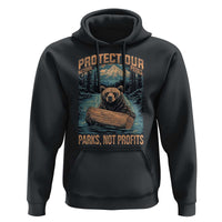 Protect Our National Parks Hoodie Parks Not Profits Bear Retro Graphic
