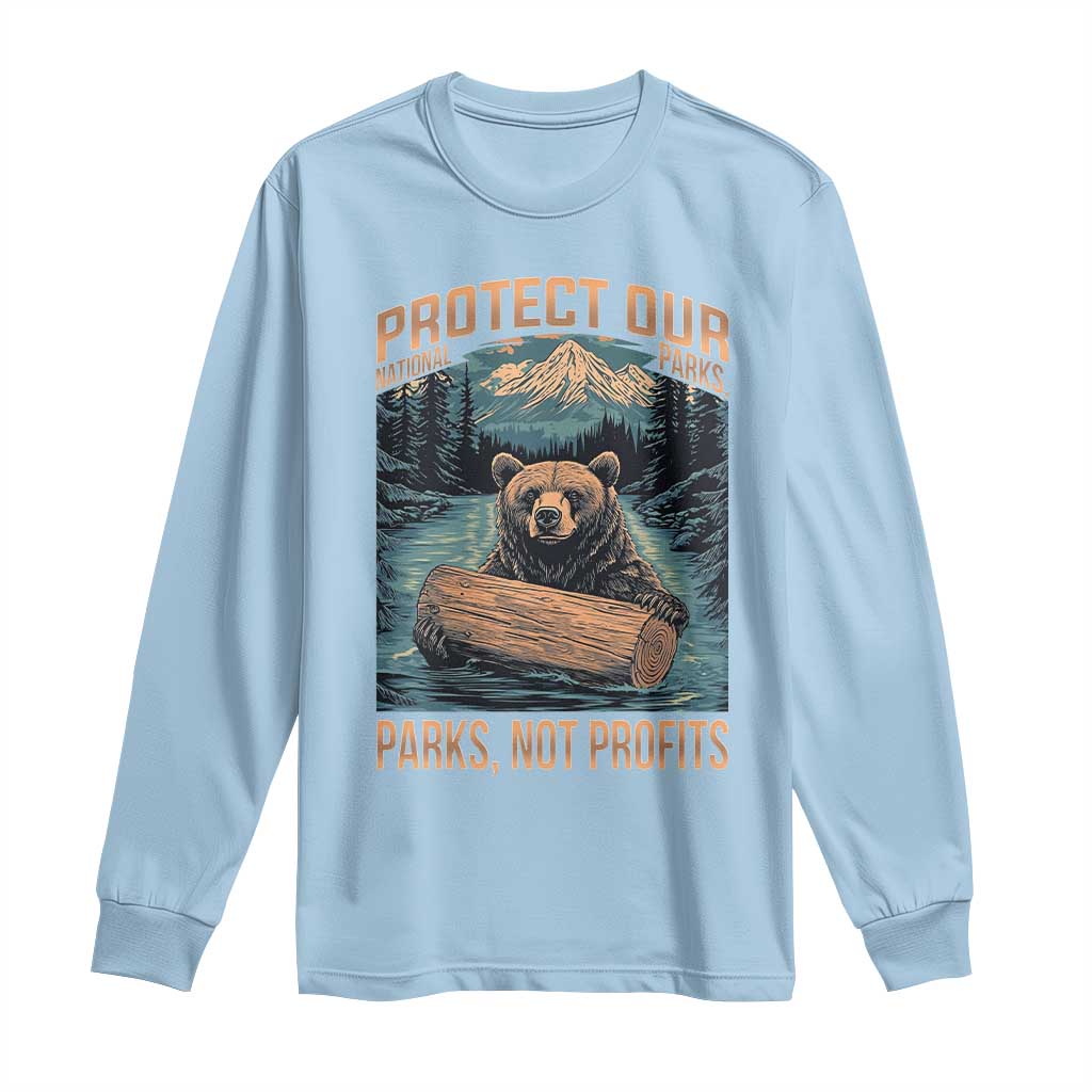 Protect Our National Parks Long Sleeve Shirt Parks Not Profits Bear Retro Graphic