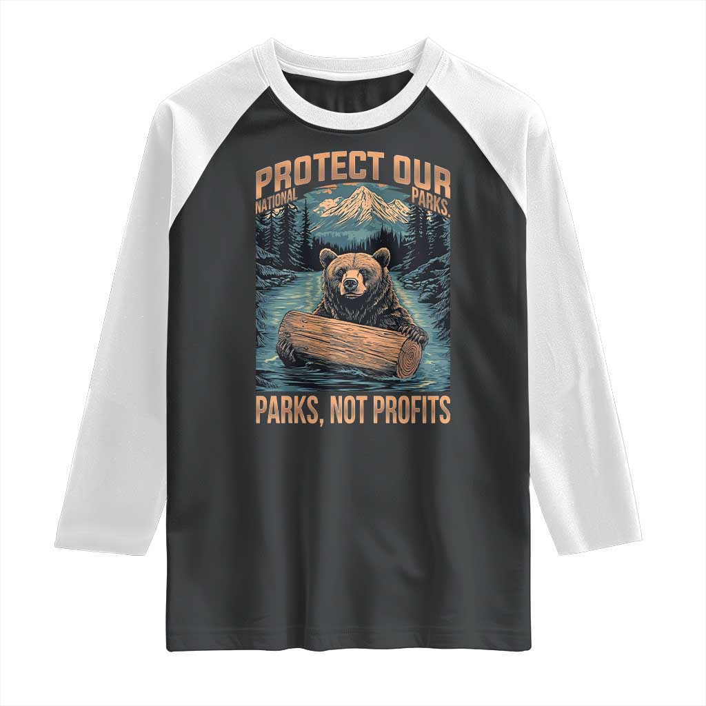 Protect Our National Parks Raglan Shirt Parks Not Profits Bear Retro Graphic
