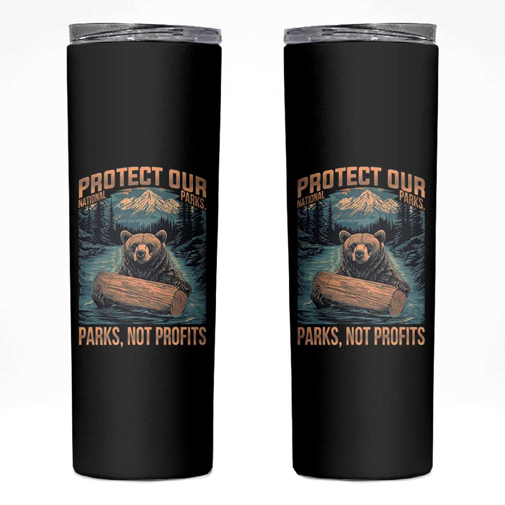 Protect Our National Parks Skinny Tumbler Parks Not Profits Bear Retro Graphic