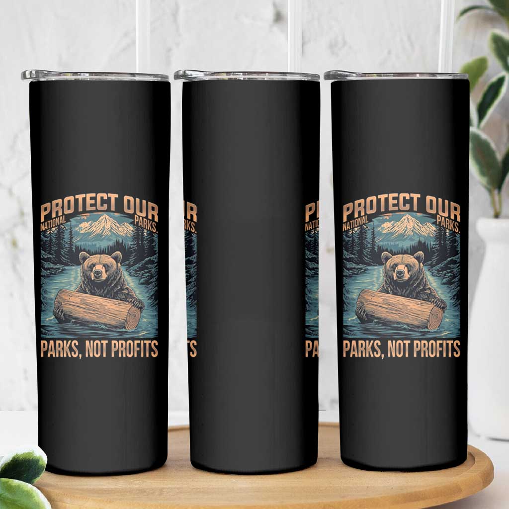 Protect Our National Parks Skinny Tumbler Parks Not Profits Bear Retro Graphic