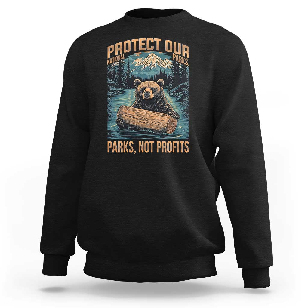 Protect Our National Parks Sweatshirt Parks Not Profits Bear Retro Graphic