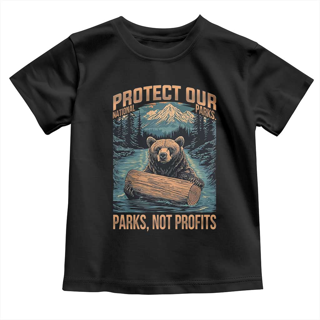 Protect Our National Parks Toddler T Shirt Parks Not Profits Bear Retro Graphic