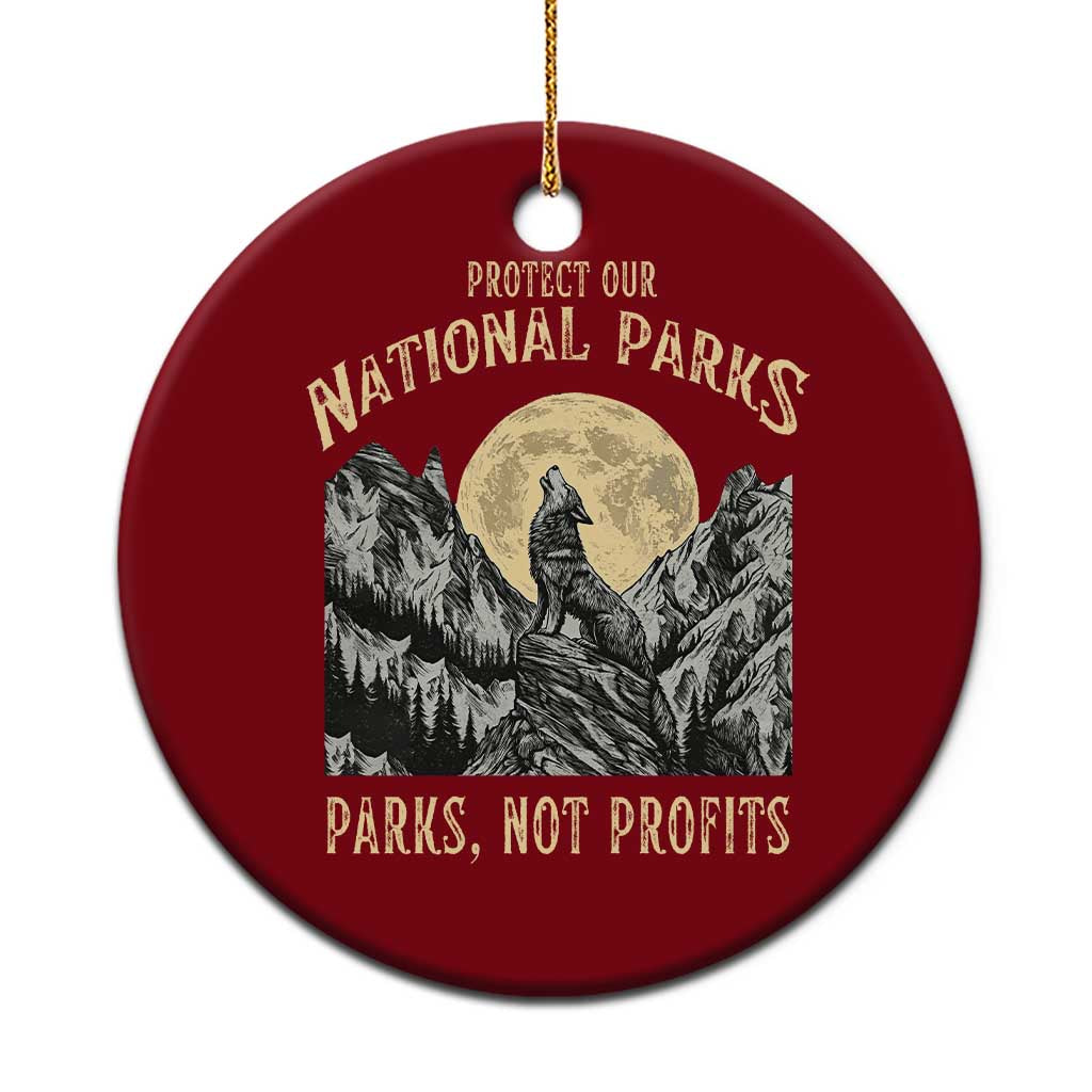 Protect Our National Parks Ceramic Ornament Parks Not Profits Wolf Retro Graphic - Wonder Print Shop