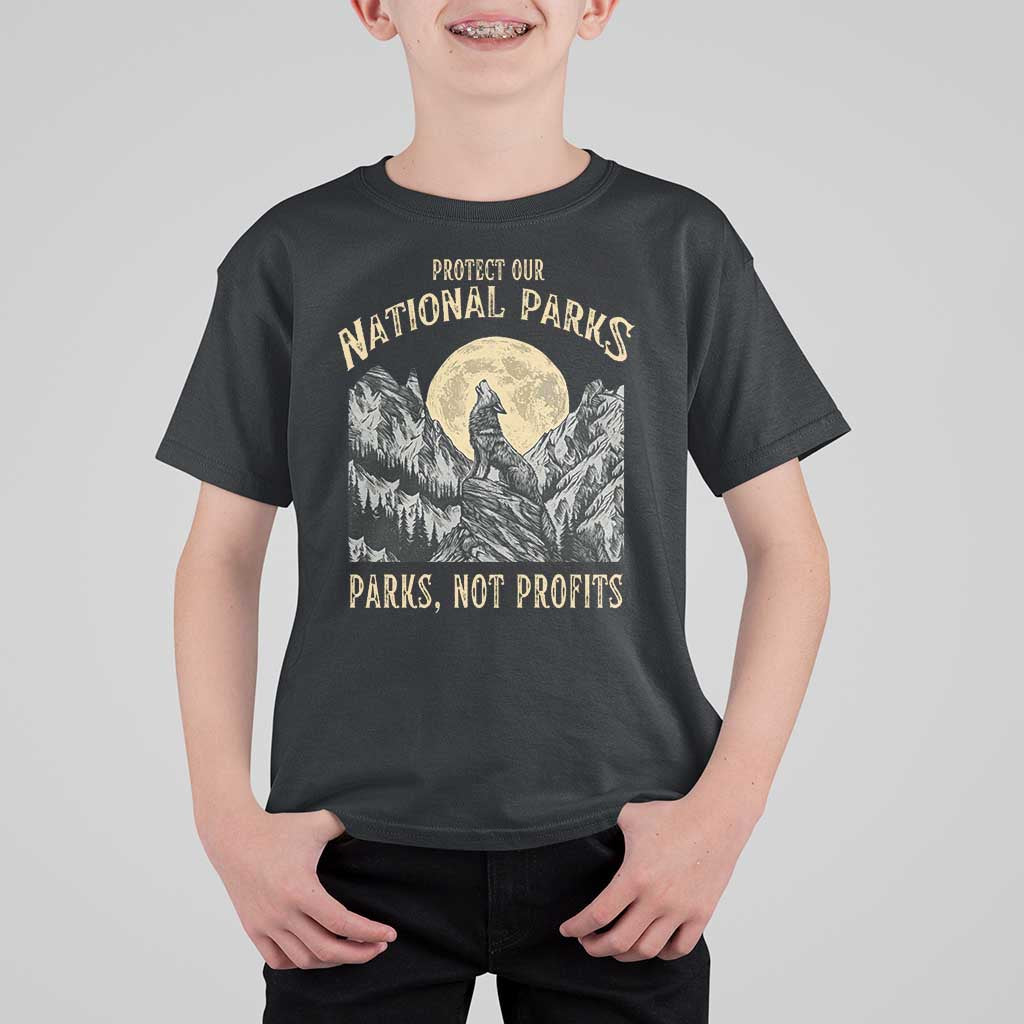 Protect Our National Parks T Shirt For Kid Parks Not Profits Wolf Retro Graphic