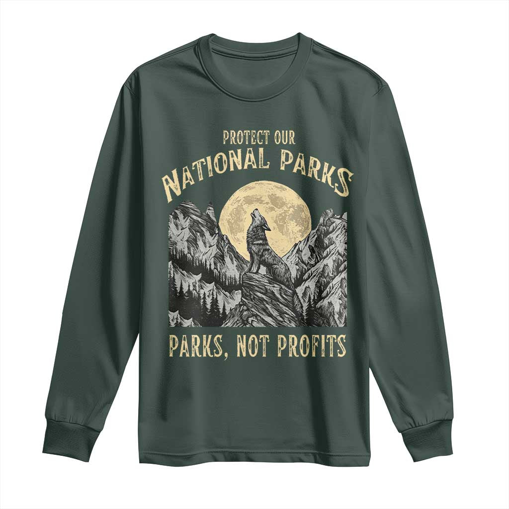 Protect Our National Parks Long Sleeve Shirt Parks Not Profits Wolf Retro Graphic