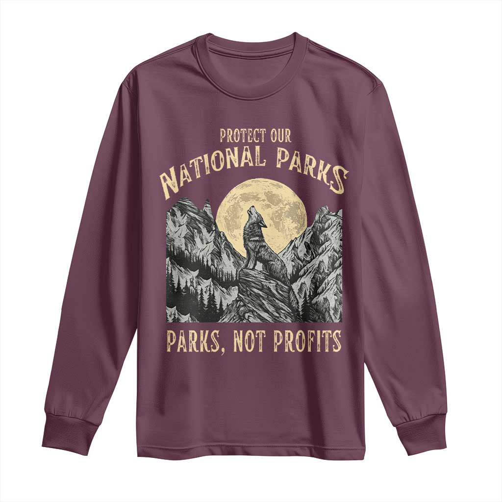 Protect Our National Parks Long Sleeve Shirt Parks Not Profits Wolf Retro Graphic