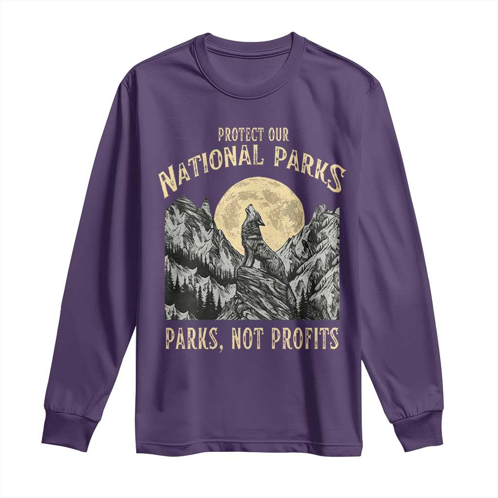 Protect Our National Parks Long Sleeve Shirt Parks Not Profits Wolf Retro Graphic