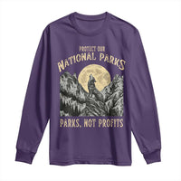 Protect Our National Parks Long Sleeve Shirt Parks Not Profits Wolf Retro Graphic