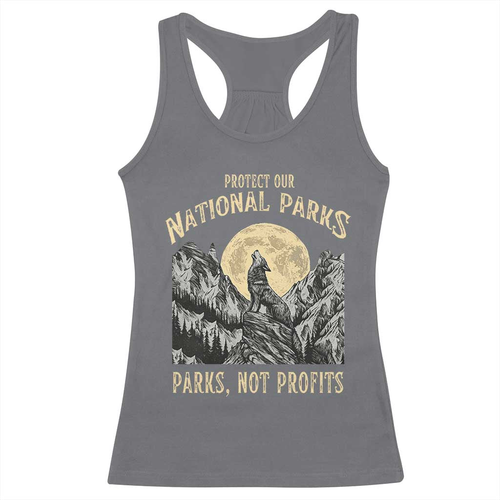 Protect Our National Parks Racerback Tank Top Parks Not Profits Wolf Retro Graphic