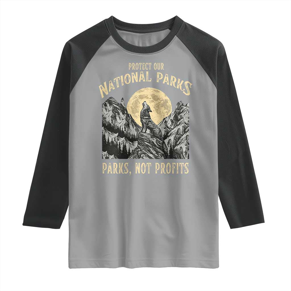 Protect Our National Parks Raglan Shirt Parks Not Profits Wolf Retro Graphic