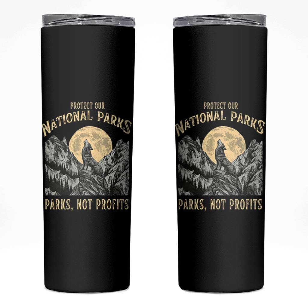 Protect Our National Parks Skinny Tumbler Parks Not Profits Wolf Retro Graphic