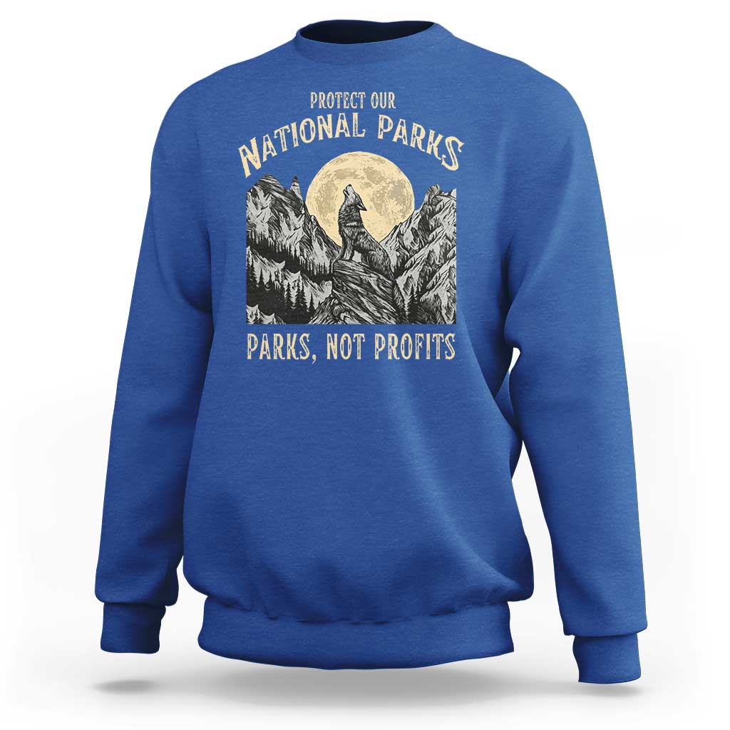 Protect Our National Parks Sweatshirt Parks Not Profits Wolf Retro Graphic