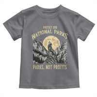 Protect Our National Parks Toddler T Shirt Parks Not Profits Wolf Retro Graphic