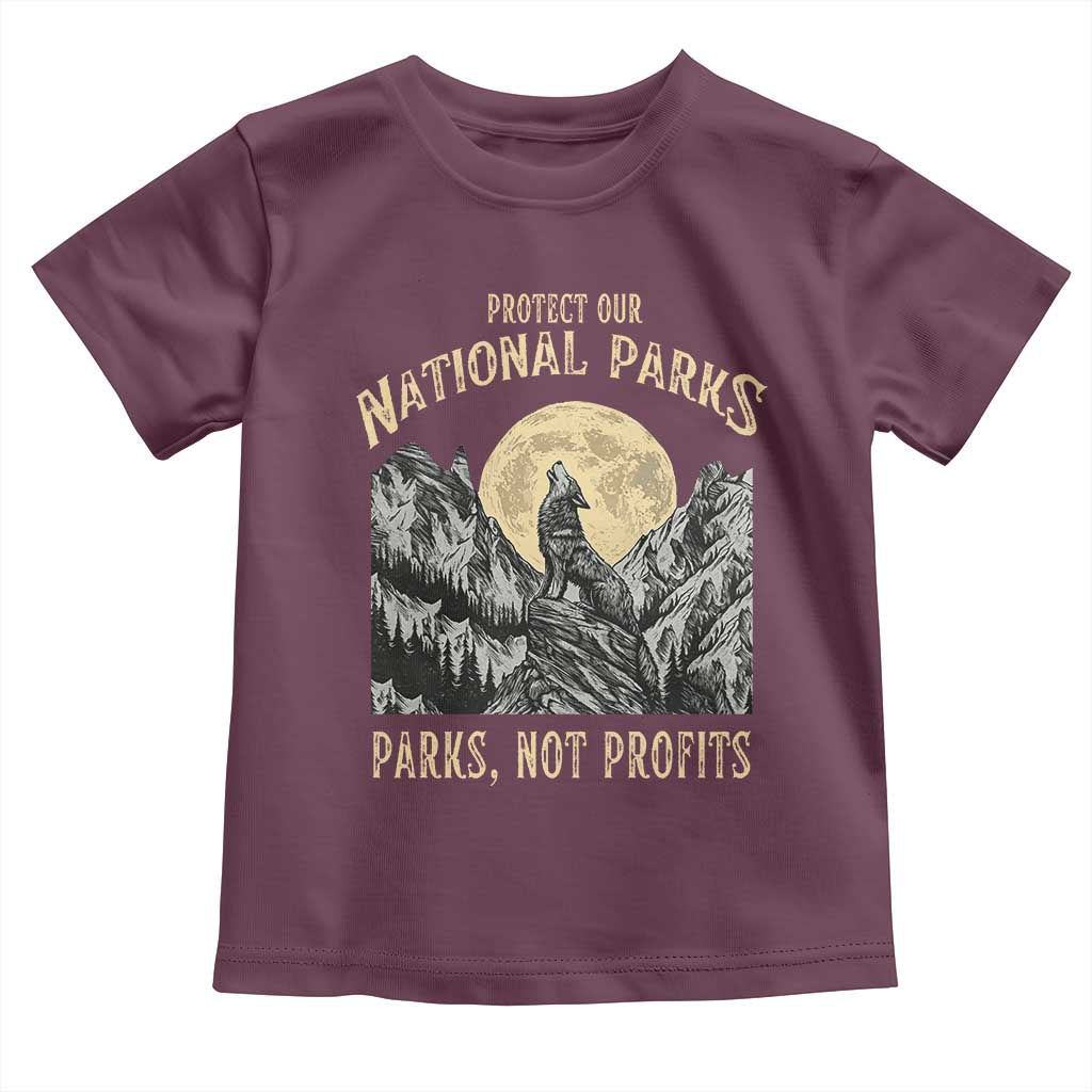 Protect Our National Parks Toddler T Shirt Parks Not Profits Wolf Retro Graphic