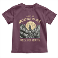 Protect Our National Parks Toddler T Shirt Parks Not Profits Wolf Retro Graphic