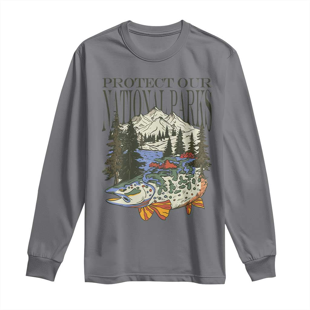 Protect Our National Parks Long Sleeve Shirt Wildlife Fishing Outdoor Adventure Retro