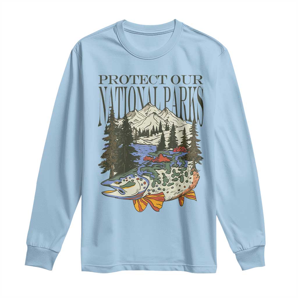 Protect Our National Parks Long Sleeve Shirt Wildlife Fishing Outdoor Adventure Retro