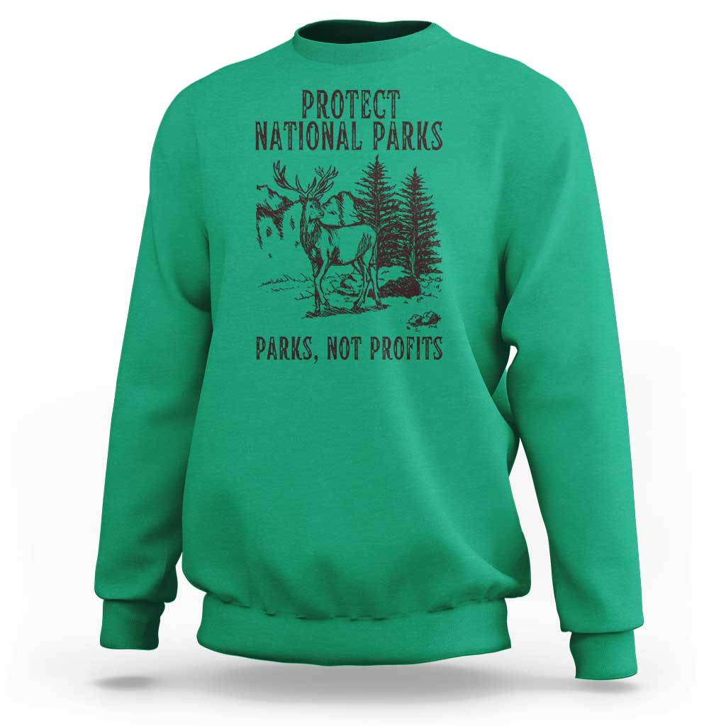 Protect National Parks Sweatshirt Support Parks Not Profits Deer