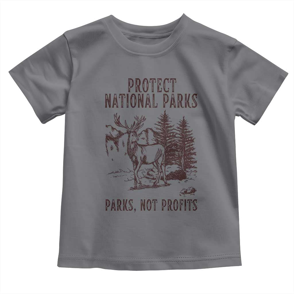 Protect National Parks Toddler T Shirt Support Parks Not Profits Deer