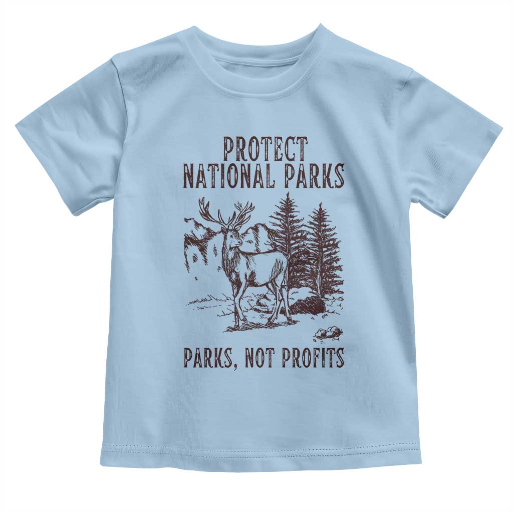 Protect National Parks Toddler T Shirt Support Parks Not Profits Deer