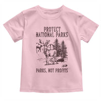 Protect National Parks Toddler T Shirt Support Parks Not Profits Deer
