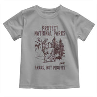 Protect National Parks Toddler T Shirt Support Parks Not Profits Deer