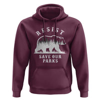 Resist Save Our Parks Hoodie Bear US National Parks Wildlife Nature