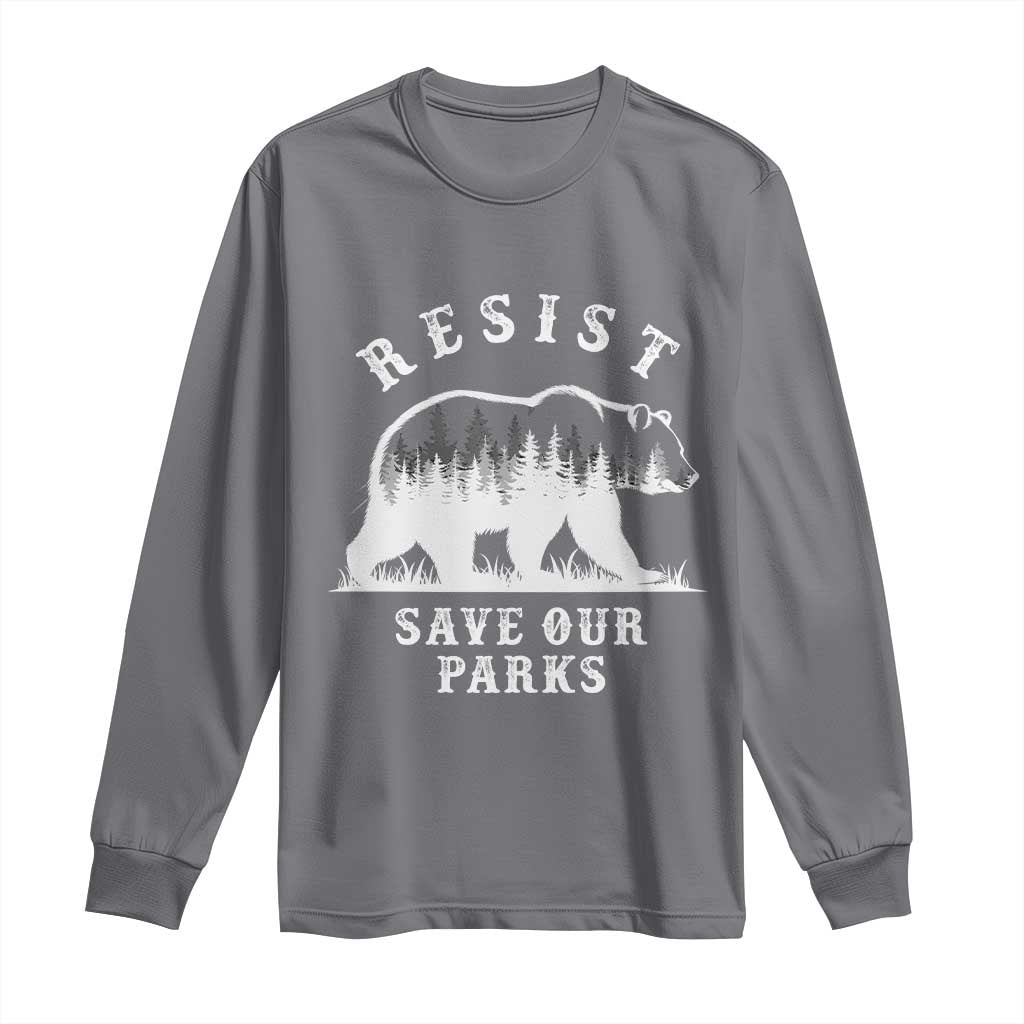 Resist Save Our Parks Long Sleeve Shirt Bear US National Parks Wildlife Nature