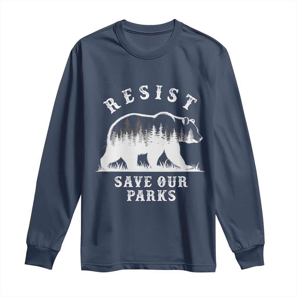 Resist Save Our Parks Long Sleeve Shirt Bear US National Parks Wildlife Nature