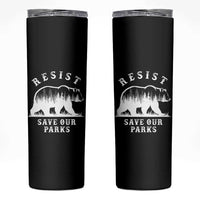 Resist Save Our Parks Skinny Tumbler Bear US National Parks Wildlife Nature