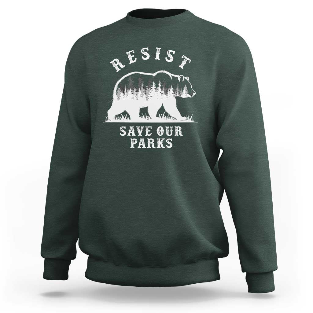 Resist Save Our Parks Sweatshirt Bear US National Parks Wildlife Nature