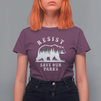 Resist Save Our Parks T Shirt For Women Bear US National Parks Wildlife Nature