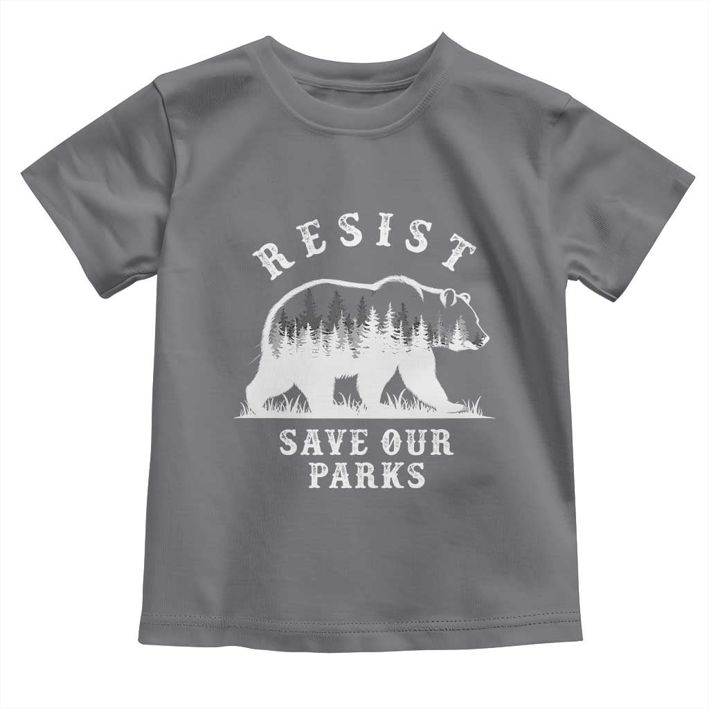 Resist Save Our Parks Toddler T Shirt Bear US National Parks Wildlife Nature