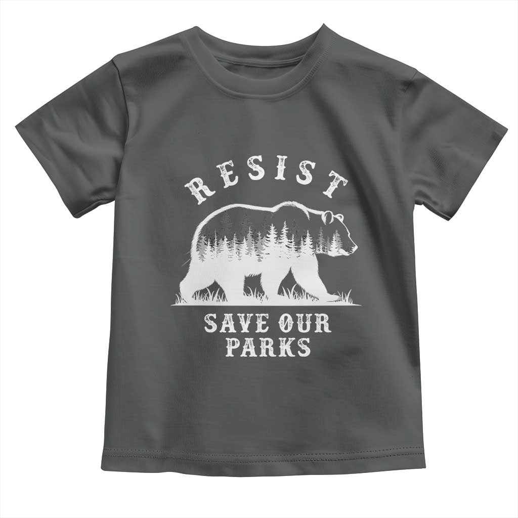 Resist Save Our Parks Toddler T Shirt Bear US National Parks Wildlife Nature