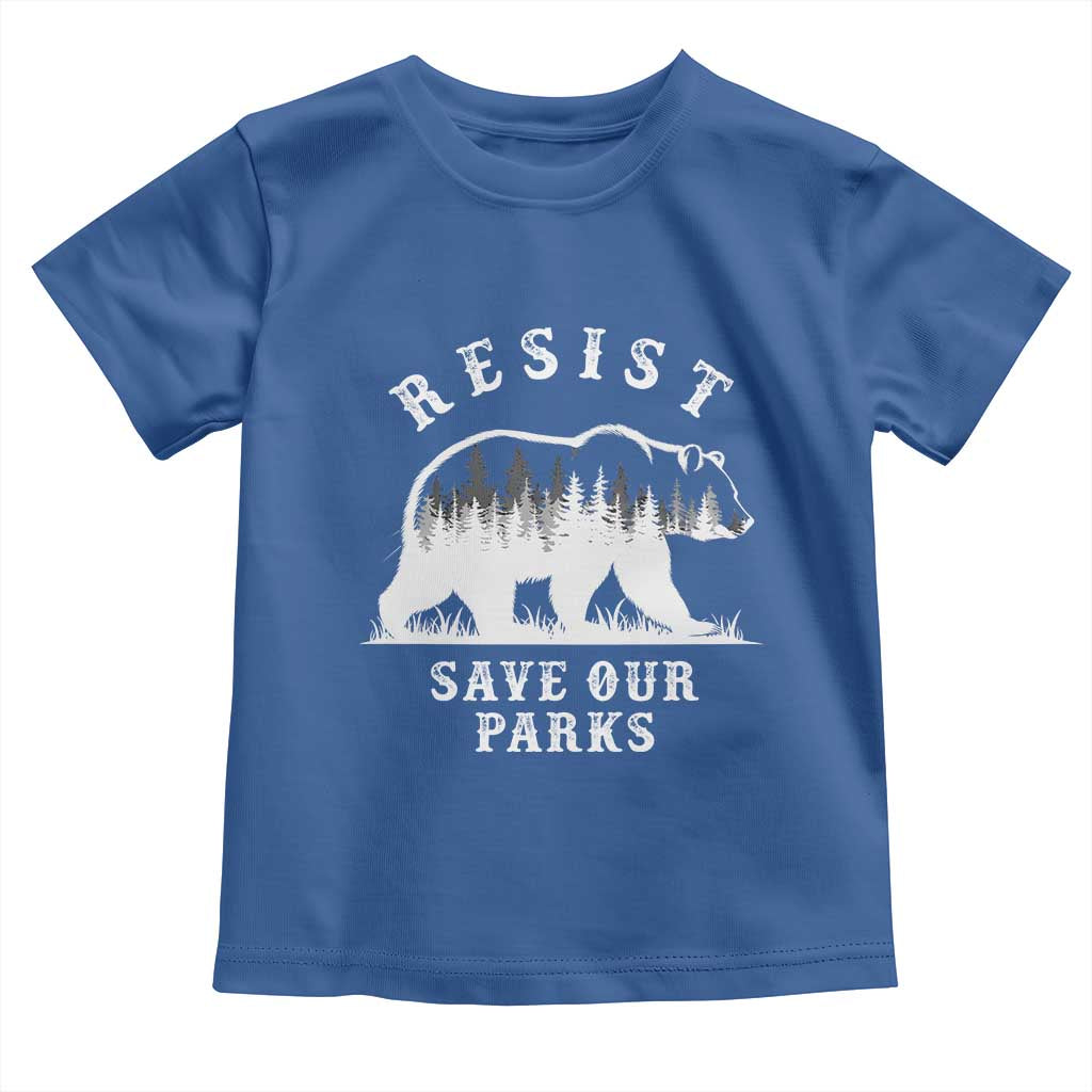 Resist Save Our Parks Toddler T Shirt Bear US National Parks Wildlife Nature