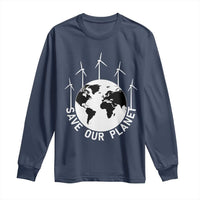Save Our Planet Long Sleeve Shirt Wind Power Electricity Earth Day 2025